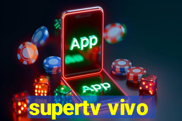 supertv vivo